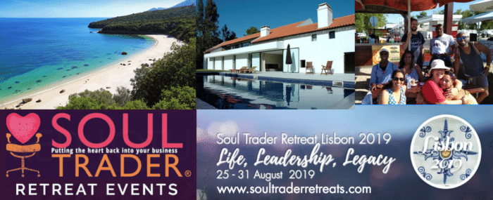 Soul Trader Retreat, “Life, Leadership & Legacy” Portugal, 25-31 Aug 2019