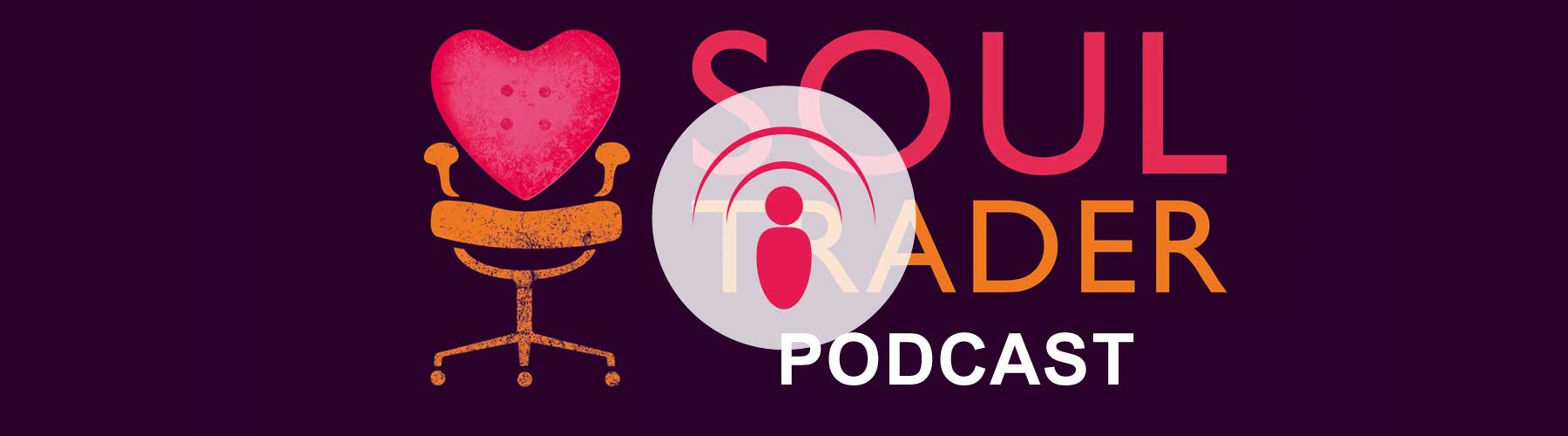 Soul Trader Podcast
